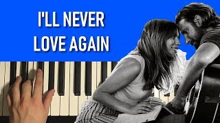 HOW TO PLAY  Lady Gaga  Ill Never Love Again Piano Tutorial Lesson [upl. by Ainerol231]