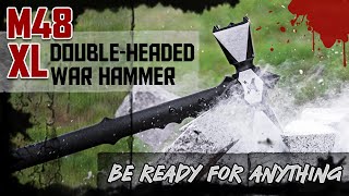 Be ready for anything  M48 Double Headed War Hammer XL [upl. by Malvia596]