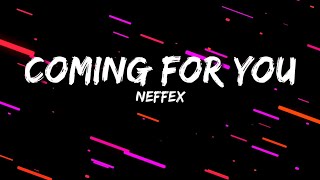 NEFFEX  Coming For You Lyrics [upl. by Brackett]