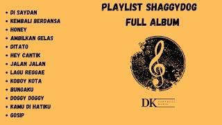 Shaggydog Full Album  Top Playlist Shaggydog  Kumpulan Lagu Shaggydog  Darknezz Musik [upl. by Lewendal]