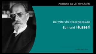 Edmund Husserl  Der Vater der Phänomenologie [upl. by Thomasina59]