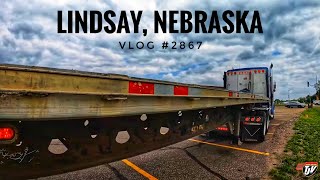 LINDSAY NEBRASKA  My Trucking Life  Vlog 2867 [upl. by Inaj914]