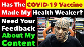 Feedback About My Content amp Vaccine Negative Side Effects Is My Health Facing Problems Video 7942 [upl. by Assirrec]