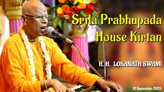 Srila Prabhupada House Kirtan  HH Lokanath Swami Maharaj  12092023  ISKCON Vrindavan [upl. by Ellinad]