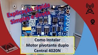 Como instalar motor pivotante duplo Peccinim  Como ligar a central 4020N [upl. by Rabaj]