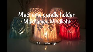 DIY  MAKRAMEE WINDLICHT SELBER MACHEN  Tutorial Macrame Candle Holder Boho Style ♡︎ [upl. by Koval890]