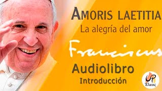 Amoris Laetitia Audiolibro Introducción CedEleos [upl. by Kcirttap]