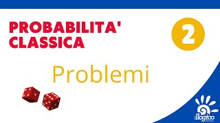 Probabilità classica  PROBLEMI 2 [upl. by Lonne]