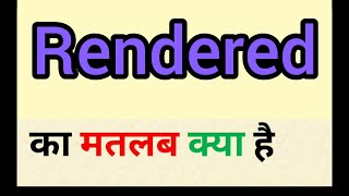 Rendered meaning in hindi  rendered ka matlab kya hota hai  word meaning english to hindi [upl. by Fanny58]