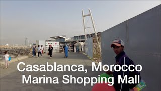 Morocco Casablanca marina shopping mall 4K [upl. by Jannel]