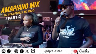 Dj Celestar X Mc Mido At Vspot Part 2 Amapiano Mix  Komasava Mnike  Dubula Tshwala Bam Bongo [upl. by Yadroc561]