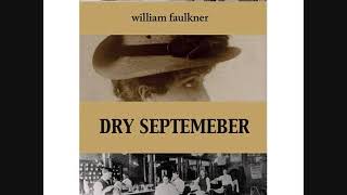 William Faulkner Dry September Audiobook [upl. by Clawson]