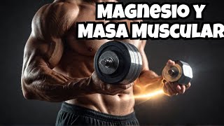 Impacto del Magnesio en el Rendimiento Físico Y LA MASA MUSCULAR [upl. by Yrallih910]