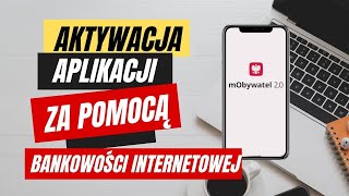 mObywatel Aktywacja Online Krok po Kroku z Bankowością Internetową [upl. by Naillimixam327]