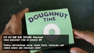 Londons Best Vegan Doughnuts  ICE ICE BAE BAE Vegan DOUGHNUT  DOUGHNUT TIME UK [upl. by Xanthe]