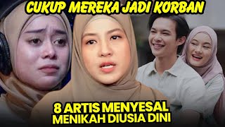 Tak seindah yang dibayangkan 8 artis mengaku menyesal menikah di usia Dini [upl. by Amethyst46]