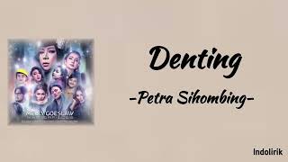 Denting  Petra Sihombing  Lirik Lagu [upl. by Yeargain888]