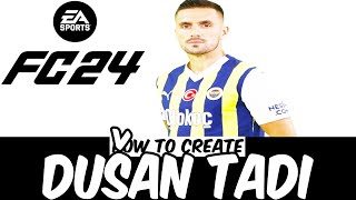 Dusan Tadic EA Sports FC 24  VIRTUAL PRO LOOKALIKE TUTORIAL [upl. by Neehcas93]