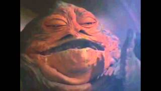 Jabba the Hutt says Ehhh [upl. by Sardse]