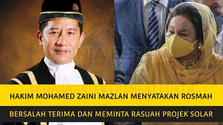 HAKIM MOHAMED ZAINI MAZLAN BERKATA ROSMAH BERSALAH TERIMA DAN MEMINTA RASUAH PROJEK SOLAR [upl. by Yleoj]