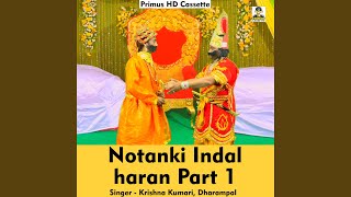 Notanki Indal Haran Part1 Hindi Song [upl. by Oremar]