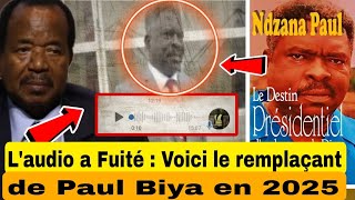 Scandale laudio a Fuité Voici le remplaçant de Paul Biya pour la présidentielle de 2025 [upl. by Halliday465]