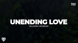 Unending Love  Hillsong Worship [upl. by Atteynot70]