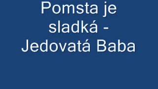 Pomsta je sladká  Jedovatá Baba [upl. by Agathy940]