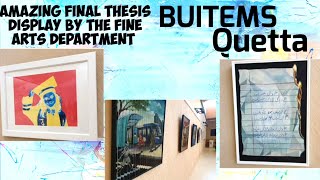 Final Thesis Display By Fine Arts Department BUITEMS Quetta [upl. by Hadley]