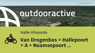 Van Drogenbos ▶ Hallepoort ▶ A ▶ Naamsepoort ▶ Leonard [upl. by O'Connell]