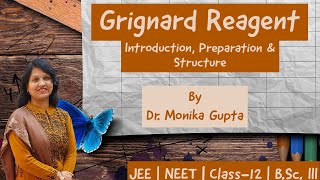 Grignard Reagent 01  Introduction Preparation and Structure by Dr Monika Gupta [upl. by Bunow]