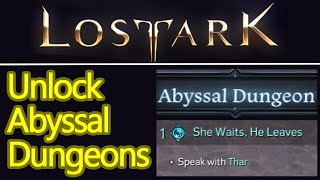 How to unlock the Lost Ark Abyssal dungeons and She Waits He Leaves quest [upl. by Folger]