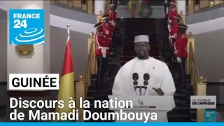 Guinée  discours à la nation de Mamadi Doumbouya • FRANCE 24 [upl. by Lleumas491]