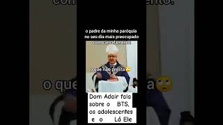 Dom Adair fala sobre o BTS os adolescentes e o Lá Ele domadair bts adolescentes [upl. by Johnathon]