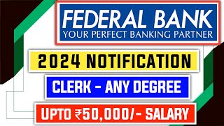 FEDERAL Bank Clerk 2024 Notification [upl. by Marasco]