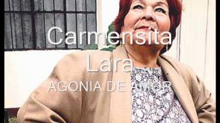 CARMENCITA LARA AGONIA DE AMOR  ALoEdu [upl. by Kenay]