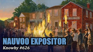 Why Did the Nauvoo City Council Order the Destruction of the Nauvoo Expositor Press Knowhy 626 [upl. by Wichern]