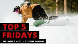 Top Five Fridays Ski Industry News  Episode 185  October 18 2025 [upl. by Diantha189]