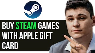 HOW TO BUY STEAM GAMES WITH APPLE GIFT CARD 2024 FULL GUIDE [upl. by Roz]