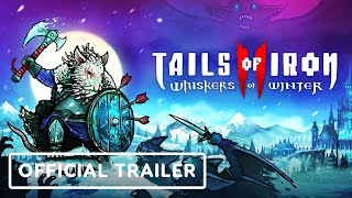 Tails of Iron 2 Whiskers of Winter  Official Gameplay Reveal Trailer  IDXbox April 2024 [upl. by Ahtaga820]