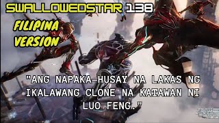 SWALLOWEDSTAR 138 FILIPINA  ANG KAKAIBANG Lakas NG IKALAWANG KLOK NA KATAWAN NI LUO FENG [upl. by Ericha]