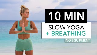 10 MIN SLOW YOGA  BREATHING  Anti Stress  for mornings before bed or after a workout [upl. by Eba867]