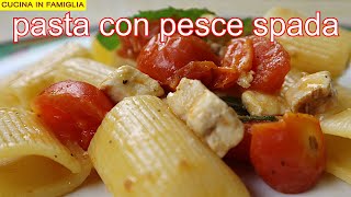 Pasta con pesce spada [upl. by Adnarb]