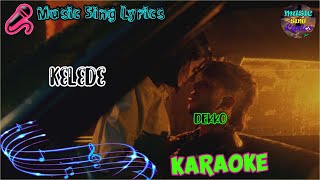 KELEDE  DEKKO KaraokeLyrics Oficial 🎵 [upl. by Dorotea]