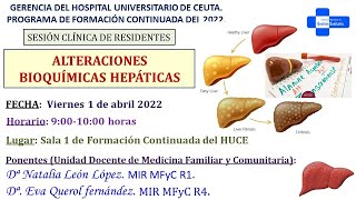 SESIÓN MIR ALTERACIONES BIOQUÍMICAS HEPÁTICAS [upl. by Errot]