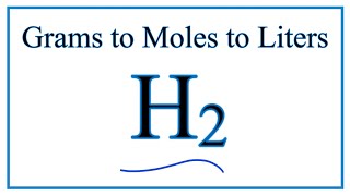 How to Convert Grams H2 to Moles of H2 to Liters [upl. by Nnylahs]