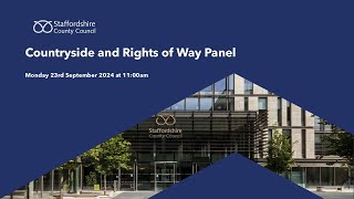 Countryside and Rights of Way Panel Monday 23rd September 2024 at 1100am [upl. by Nwatna]