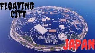 quotJapans Vision The Race to Build Its First Floating City  INFORMATIVE VIDEOSquot [upl. by Anidnamra]