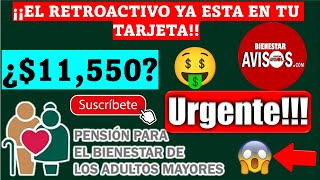 😲🤑¡¡EL RETROACTIVO YA ESTA EN TU TARJETA PENSION BIENESTAR DE LOS ADULTOS MAYORES😲🤑 [upl. by Imelda]