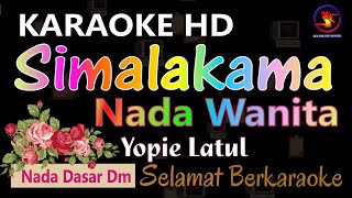 Karaoke Simalakama  Yopie Latul Ber EPR nada wanita Dm  Quality HD [upl. by Otxilac]